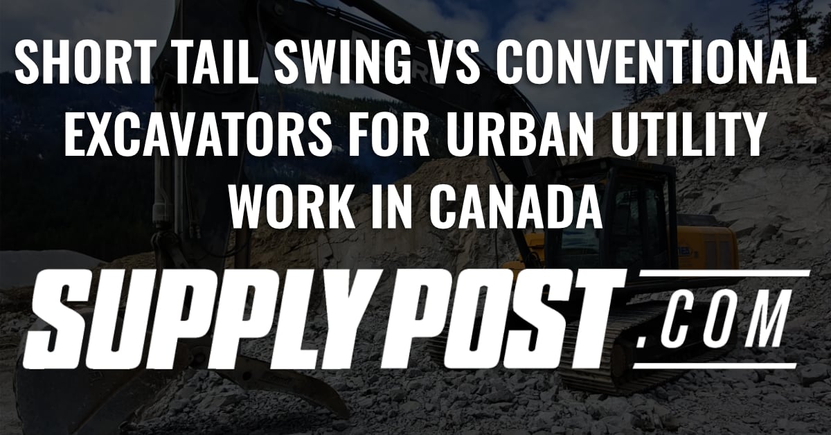 Short Tail Swing vs Conventional Excavators for Urban Utility Work in Canada, SupplyPost.com