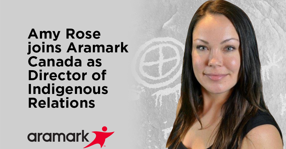 Amy Rose Joins Aramark Canada As Director Of Indigenous Relations