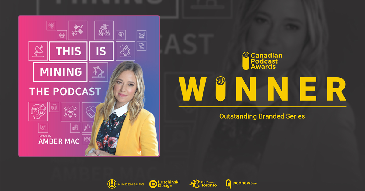 ThisIsMining: the Podcast Wins Best Outstanding Branded Series at the Canadian Podcast Awards